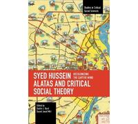 Dustin J. Byrd Syed Hussein Alatas and Critical Social Theory (Tascabile)