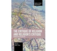 Dustin J. Byrd The Critique of Religion and Religion's Critique (Tascabile)