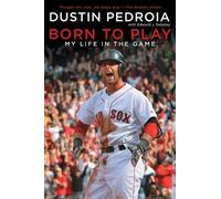 Dustin Pedroia Born to Play (Tascabile)