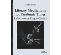 Dustin Peone Literary Meditations for Pandemic Times: Reflections on (Tascabile)