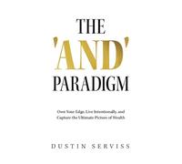 Dustin Serviss The 'and' Paradigm (Tascabile)