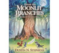 Dustin Stephens Under the Moonlit Branches (Tascabile)