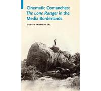 Dustin Tahmahkera Cinematic Comanches (Tascabile) Indigenous Films