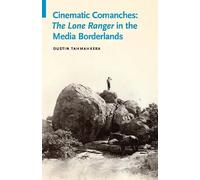Dustin Tahmahkera Cinematic Comanches (Tascabile) Indigenous Films