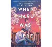 Dustin Thao When Haru Was Here: A Novel (Tascabile)