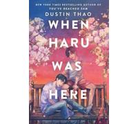 Dustin Thao When Haru Was Here (Copertina rigida)