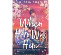 Dustin Thao When Haru Was Here (Tascabile)