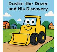Dustin The Dozer and His Discovery