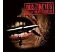 Dustineyes - Bullet For My Generation