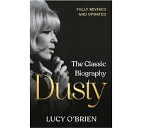 Dusty: A Biography of Dusty Springfield
