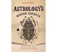 Dusty Bunker Astrology's Hidden Aspects (Tascabile)