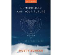 Dusty Bunker Numerology and Your Future, 2nd Edition (Copertina rigida)