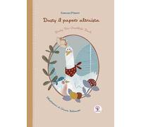 Dusty il papero altruista. Ediz. italiana e inglese