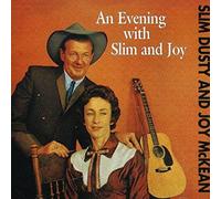 Dusty/Joy Mckean - Evening With Slim & Joy