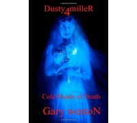 dusty miller 4: Baby blood / Cold hands of death