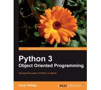 Dusty Phillips Python 3 Object Oriented Programming (Digital)