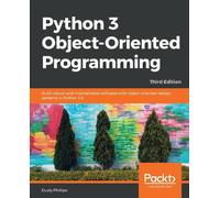 Dusty Phillips Python 3 Object-Oriented Programming. (Tascabile)