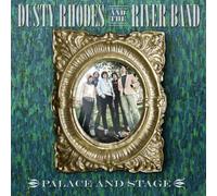 Dusty Rhodes And The River Band - Palace And Stage by Dusty Rhodes And The River Band (2009-05-19)