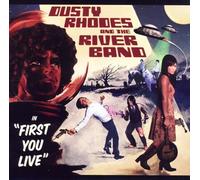 Dusty Rhodes & the R - First You Live