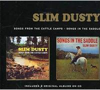 Dusty, Slim - Songs From The Cattle Camps/Songs In The Saddle (2 CD)