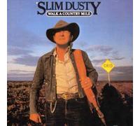 Dusty, Slim - Walk A Country Mile