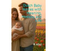 Dutch Baby Names with Meaning, Memory and Life