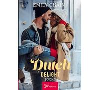 Dutch delight book 3: The origin of delight