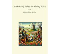 Dutch Fairy Tales for Young Folks
