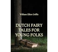 Dutch Fairy Tales for Young Folks