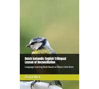 Dutch Icelandic English Trilingual Lesson of Reconciliation: Language Learning Book Based on Movie Little Brats