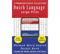 Dutch Language - Themed Word Search Puzzle Book: 50+ Easy-to-Read Dutch Language Related Puzzles - For Adults, Seniors, and Teens