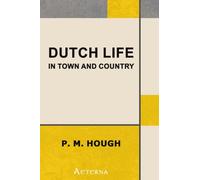 Dutch Life in Town and Country