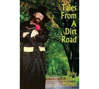 Dutch Mantell Tales From A Dirt Road (Tascabile)