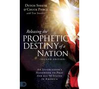 Dutch Sheets Chuck Pierc Releasing the Prophetic Destiny of a Natio (Tascabile)