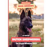 Dutch Shepherds: The Steady Working Dogs