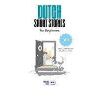 Dutch Short Stories for Beginners - A1: Start Dutch with 20 Christmas Stories, English Translations, Simple Questions, and Festive Vocabulary.