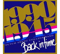 Dutch Swing College Band - Back in Time 1990-1945