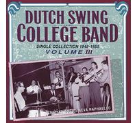 Dutch Swing College Band - Single Col.1948-55 Vol.3