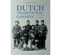 Dutch Traditional Ganseys: Sweaters From 40 Villages
