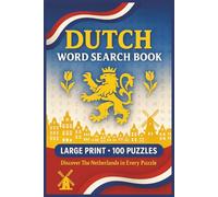 Dutch Word Search Book: Large Print Puzzle Collection with 100 Puzzles and 2000 Unique Words on Language, Culture, and Everyday Life in the Netherlands