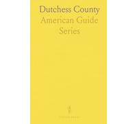 Dutchess County: American Guide Series
