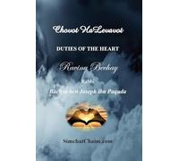 DUTIES OF THE HEART - Ravinu Bechay: Chovot HaLevavot