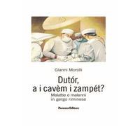 Dutor, a i cavem i zampet? Malattie e malanni in gergo riminese