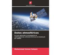 Dutos atmosféricos: As suas aplicações na propagação de radiofrequências utilizando técnicas de teledeteção por satélite