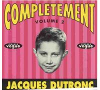 Dutronc Jacques - Completement Dutronc Vol 2