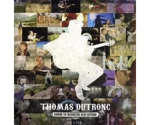 Dutronc, Thomas - Comme Un Manouche Sans Guitare-Le Live