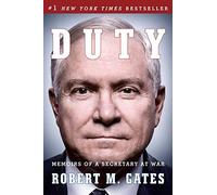 Duty: Memoirs of a Secretary at War by Robert M Gates(2015-05-12)