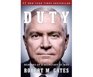 Duty: Memoirs of a Secretary at War by Robert M Gates(2015-05-12)