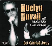 DUVALL, HUELYN & WILDFIRE - GET CARRIED AWAY