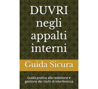 DUVRI negli appalti interni: Guida pratica alla redazione e gestione dei rischi di interferenza